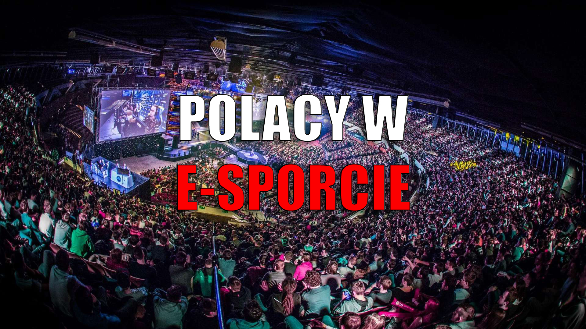 Polscy e-sportowcy – cudze chwalicie, swego nie znacie