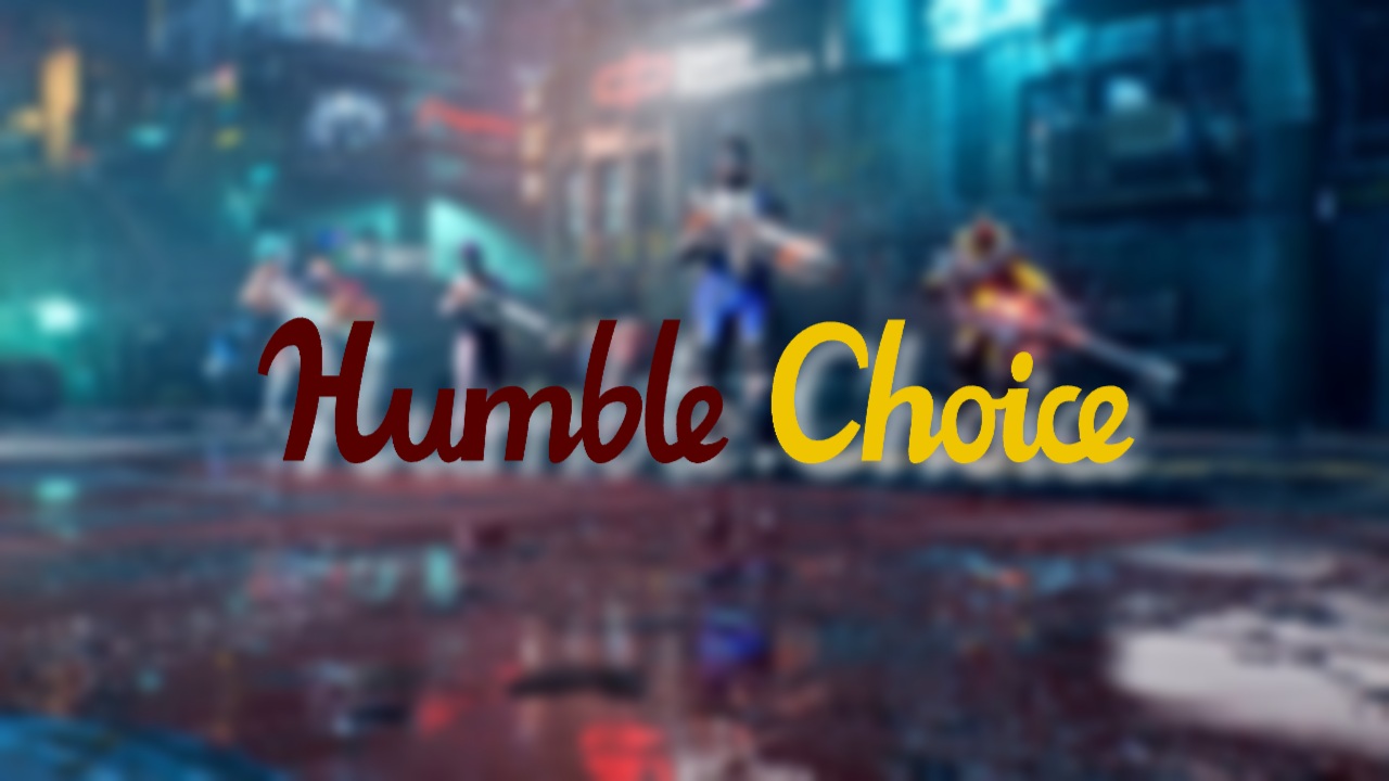 Humble Choice sierpień 2022 wygląda naprawdę kozacko