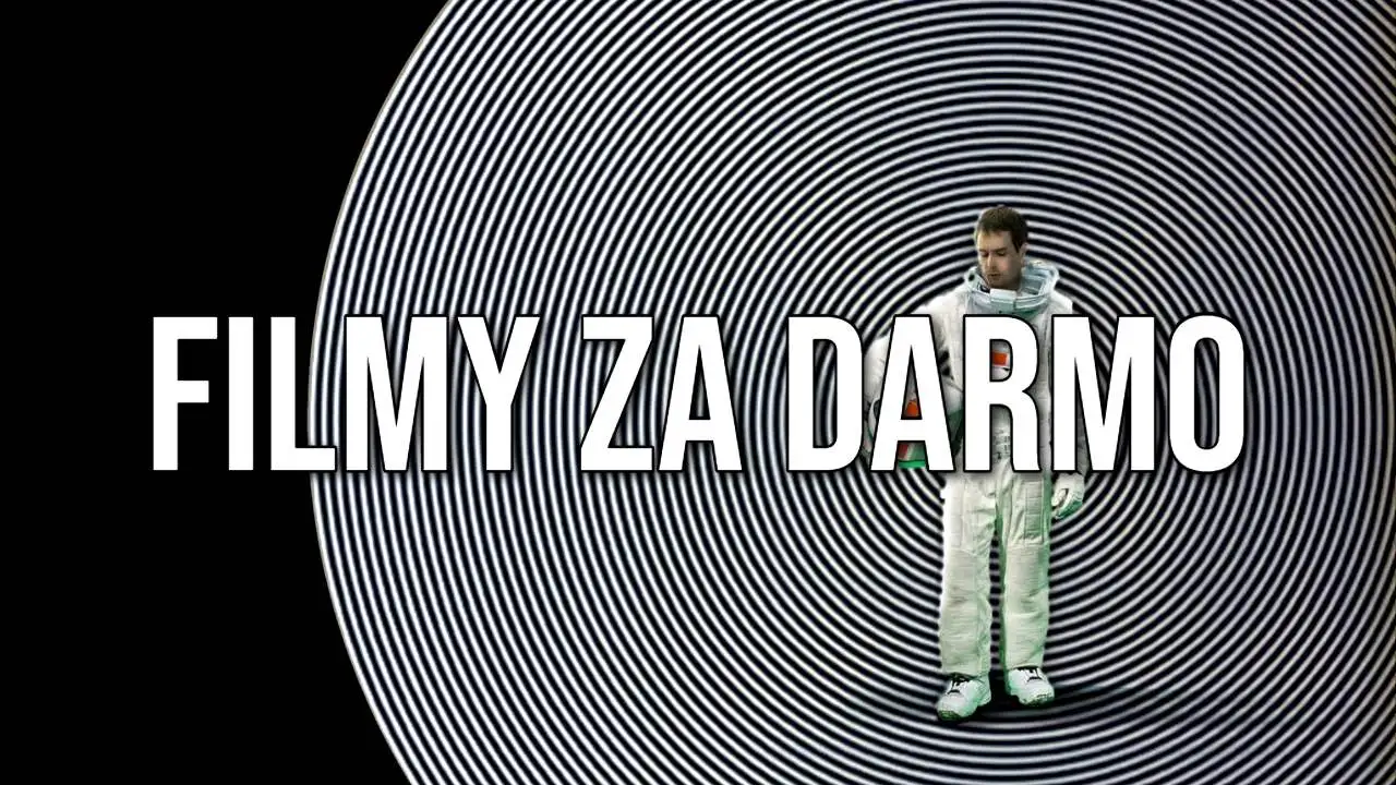 Filmy za darmo do obejrzenia. Najlepsze produkcje, gdzie oglądać