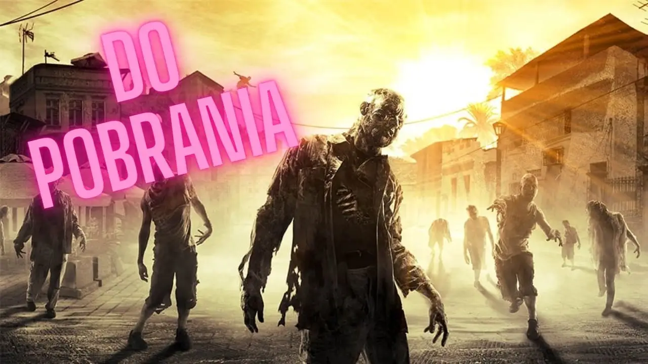 Dying Light Retouched już jest – Harran nigdy nie wyglądał lepiej