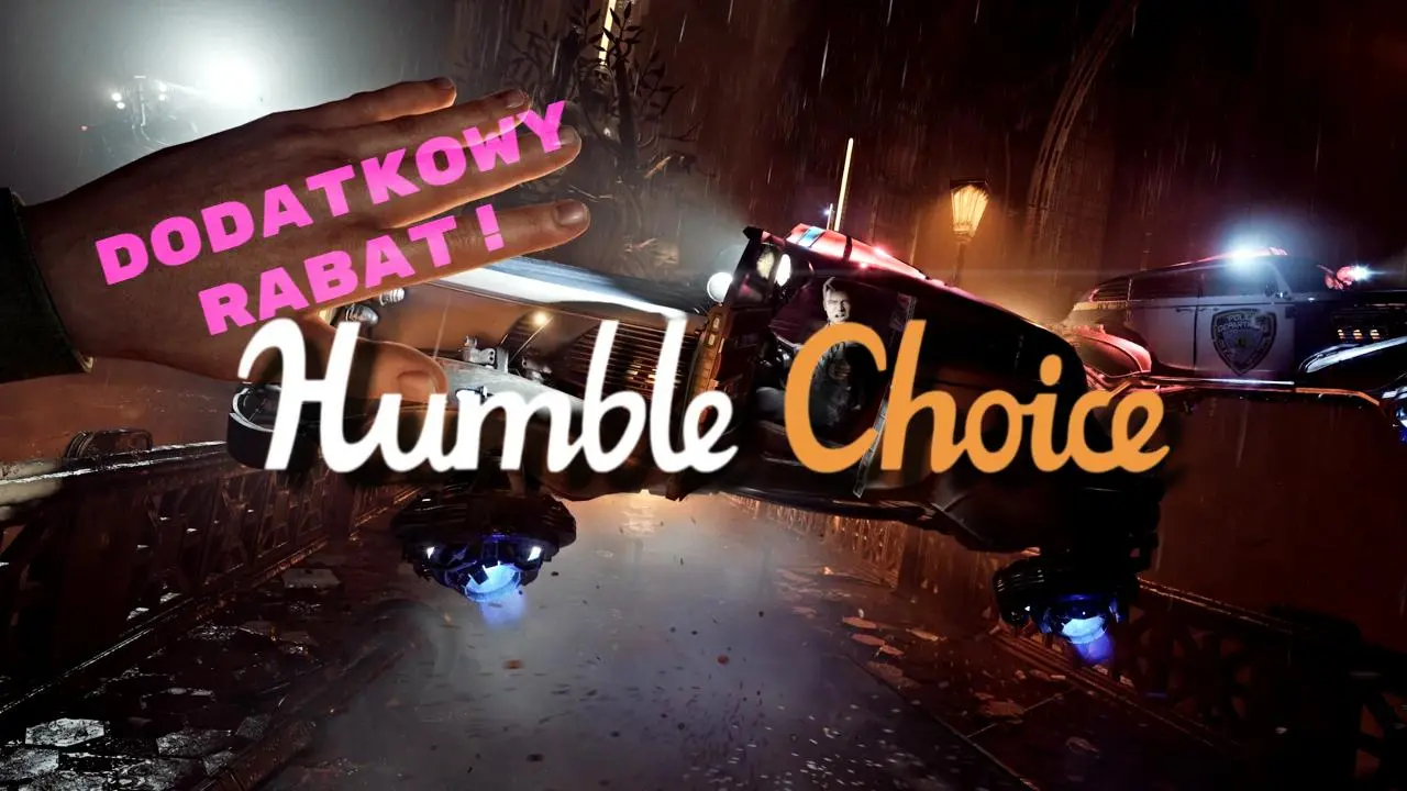 Humble Choice ze sporym rabatem [limitowana okazja] | Newsy - PlanetaGracza
