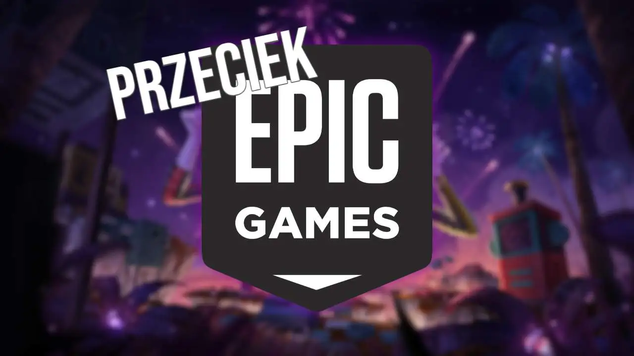 Gry za darmo od Epica wyciekają. Co nadal dostępne? | Newsy - PlanetaGracza