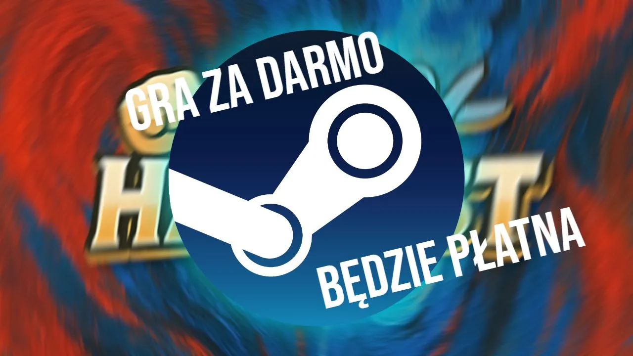 Gra za darmo na Steam będzie płatna. To ostatnia szansa | Newsy - PlanetaGracza