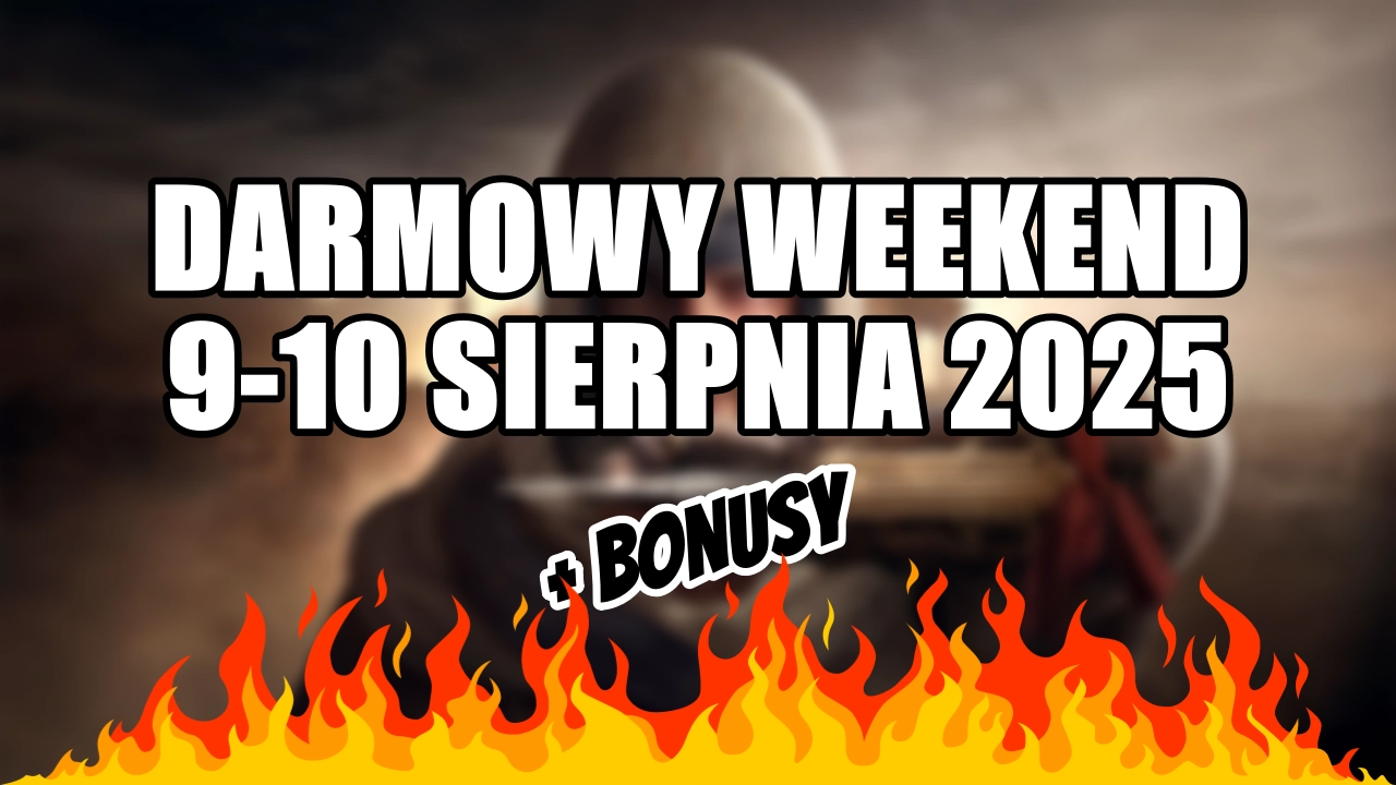 Darmowy weekend 09–10 sierpnia. Przegląd gier