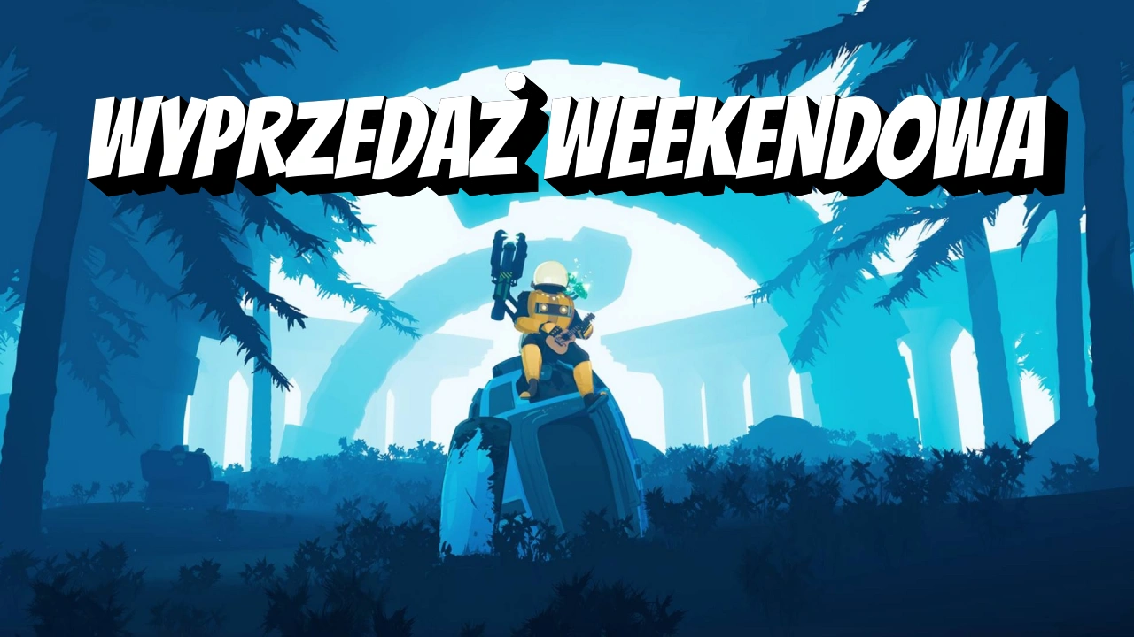 Weekendowa wyprzedaż Steam. Tanie gry na PC