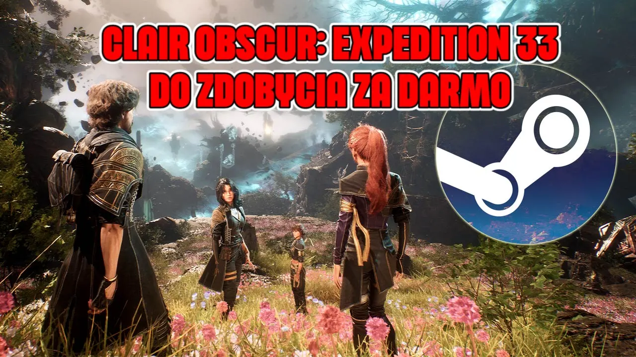 Clair Obscur: Expedition 33 za darmo na Steam. W tym tygodniu rozdamy wielki hit