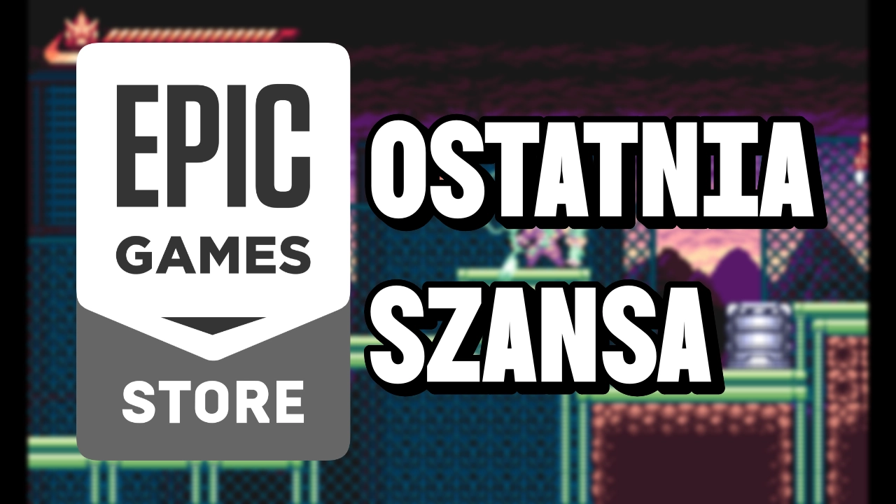 Ostatnie godziny na darmową grę i bonusy w Epic Games Store