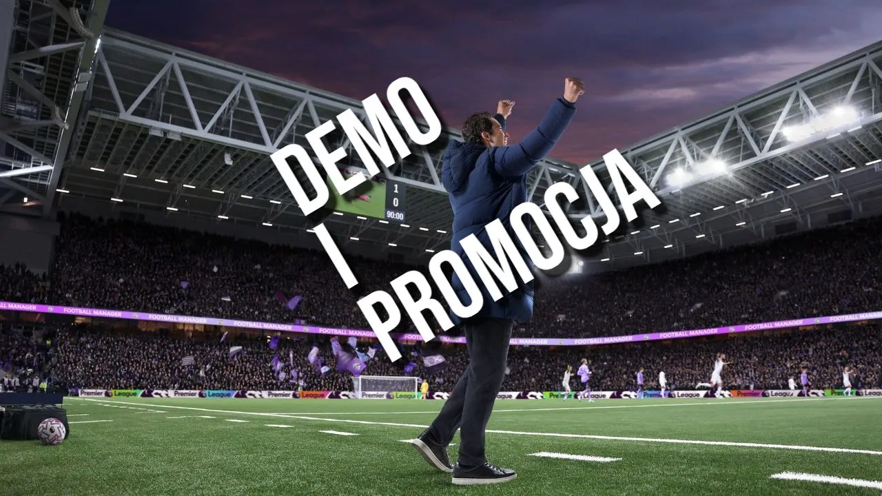 Football Manager 26 aż 100 zł taniej i z demem do pobrania | Newsy - PlanetaGracza