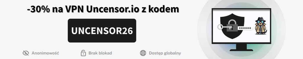 Zniżka 30% z kodem UNCENSOR26